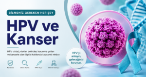 HPV ve kanser ilişkisi, yüksek riskli virüs tiplerinin hücresel etkileri