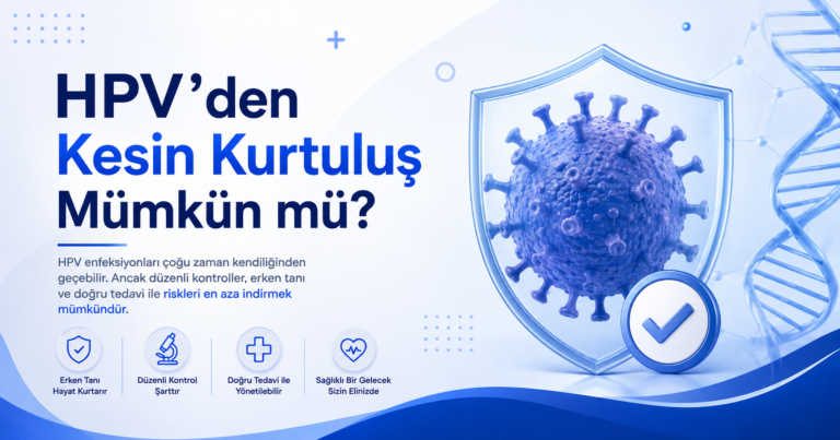 HPV'den kesin kurtuluş mümkün mü? Virüsün vücuttan tamamen atılma sürecini, bağışıklık güçlendirme yöntemlerini ve güncel tedavi adımlarını öğrenin